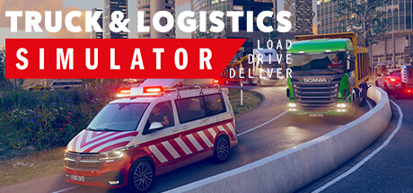 卡车和物流模拟器/Truck & Logistics Simulator