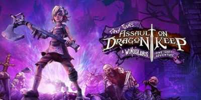 小缇娜强袭龙堡：奇幻之地大冒险/Tiny Tina’s Assault on Dragon Keep: A Wonderlands One-shot Adventure|