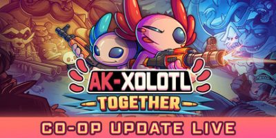 AK蝾螈|官方中文|支持手柄|AK-xolotl: Together|