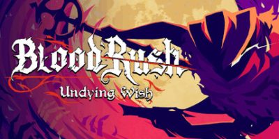 血涌不息|官方中文|支持手柄|BloodRush: Undying Wish|